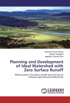 Planning and Development of Ideal Watershed with Zero Surface Runoff
