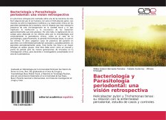 Bacteriología y Parasitología periodontal: una visión retrospectiva - Bernaola Paredes, Wilber Edison;Gutierrez, Fabiola;Oneeglio, Alfredo