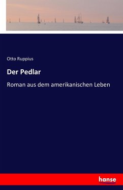 Der Pedlar - Ruppius, Otto