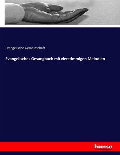 Evangelisches Gesangbuch mit vierstimmigen Melodien - Anonym