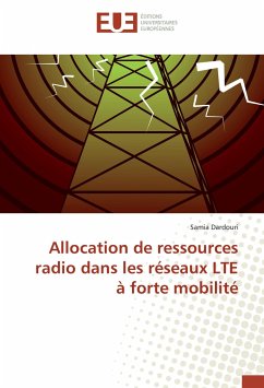 Allocation de ressources radio dans les réseaux LTE à forte mobilité - Dardouri, Samia