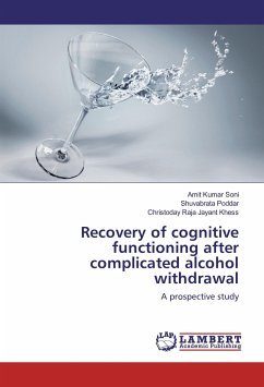 Recovery of cognitive functioning after complicated alcohol withdrawal - Soni, Amit Kumar;Poddar, Shuvabrata;Khess, Christoday Raja Jayant
