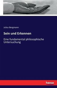 Sein und Erkennen - Bergmann, Julius;Bergmann, Julius