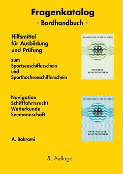 Fragenkatalog zum Sportseeschifferschein und Sporthochseeschifferschein - Bahrami, A.