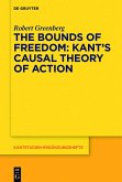 The Bounds of Freedom: Kant's Causal Theory of Action (eBook, ePUB)