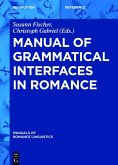 Manual of Grammatical Interfaces in Romance (eBook, PDF)