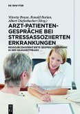 Arzt-Patienten-Gespräche bei stressassoziierten Erkrankungen (eBook, PDF)