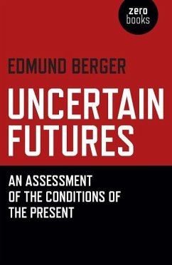UNCERTAIN FUTURES - Berger, Edmund