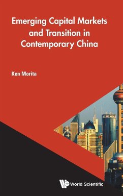 Emerging Capital Markets and Transition in Contemporary China - Morita, Ken