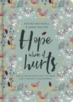 Hope When It Hurts - Wetherell, Kristen; Walton, Sarah