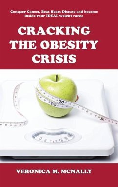 Cracking the Obesity Crisis - McNally, Veronica M.