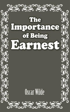 The Importance of Being Earnest - Wilde, Oscar