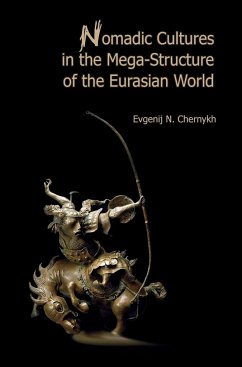 Nomadic Cultures in the Mega-Structure of the Eurasian World - Chernykh, Evgenij N.