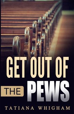 Get Out of the Pews - Whigham, Tatiana