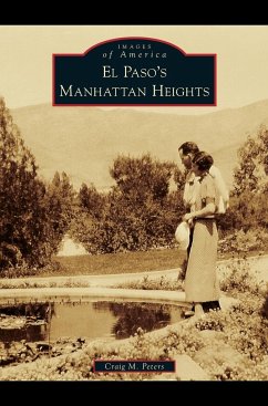 El Paso's Manhattan Heights - Peters, Craig M.