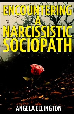 Encountering a Narcissistic Sociopath - Ellington, Angela