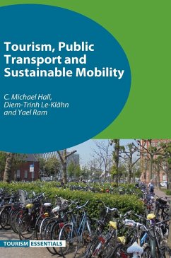 Tourism, Public Transport and Sustainable Mobility - Hall, C. Michael; Le-Klähn, Diem-Trinh; Ram, Yael