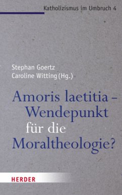 Amoris laetitia - Wendepunkt für die Moraltheologie?