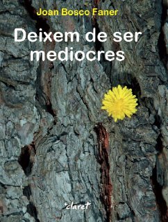 Deixem de ser mediocres - Faner Bagur, J. Bosco