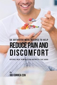 55 Arthritis Meal Recipes to Help Reduce Pain and Discomfort - Correa, Joe