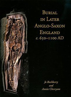 Burial in Later Anglo-Saxon England, C.650-1100 Ad - Buckberry, Jo; Cherryson, Annia