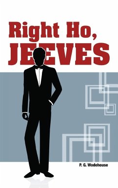 Right Ho, Jeeves - Wodehouse, P. G.
