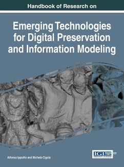 Handbook of Research on Emerging Technologies for Digital Preservation and Information Modeling