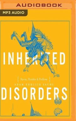 Inherited Disorders: Stories, Parables & Problems - Sachs, Adam Ehrlich