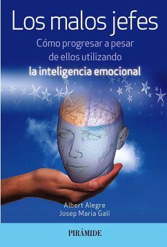 Los malos jefes : cómo progresar a pesar de ellos utilizando la inteligencia emocional - Galí Izard, Josep Maria; Alegre Rosselló, Albert