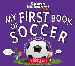 My First Book of Soccer: A Rookie Book (a Sports Illustrated Kids Book) - Sports Illustrated Kids