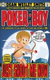 Just Shoot Me Now (Poker Boy, #19) (eBook, ePUB) Just Shoot Me Now (Poker Boy, #19) (eBook, ePUB)