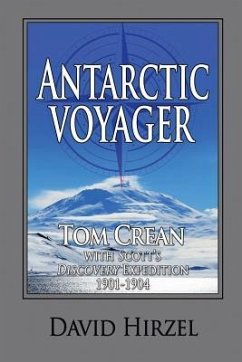 Antarctic Voyager: Tom Crean: with Scott's 'Discovery' Expedition 1901-1904 - Hirzel, David
