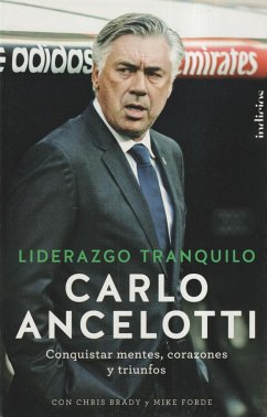 Liderazgo tranquilo Carlo Ancelotti Author
