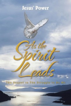 As the Spirit Leads - Jesus' Power