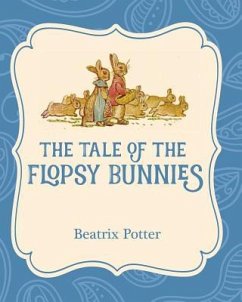 The Tale of the Flopsy Bunnies - Potter, Beatrix