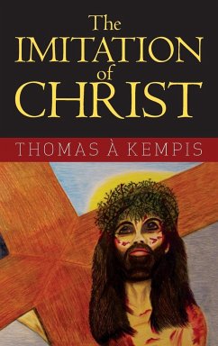 The Imitation of Christ - Kempis, Thomas A.