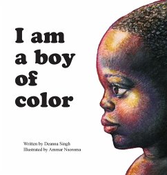 I Am a Boy of Color - Singh, Deanna