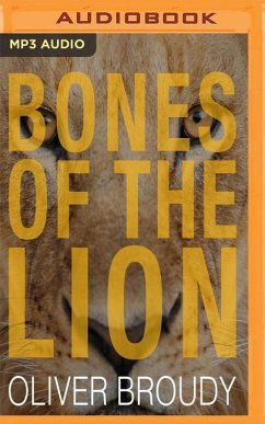 Bones of the Lion - Broudy, Oliver