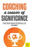 COACHING A SEASON OF SIGNIFICA