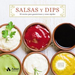 Salsas y dips : 50 recetas para guarniciones y cenas rápidas