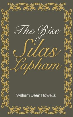 The Rise of Silas Lapham - Howells, William Dean