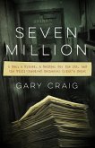 Seven Million: A Cop, a Priest, a Soldier for the Ira, and the Still-Unsolved Rochester Brink's Heist