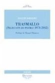 Trasmallo : selección de poemas 1974-2012