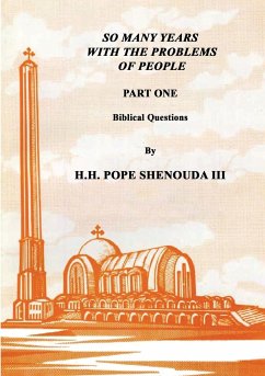 So Many Years with the Problems of People Part 1 - Shenouda Iii, H. H Pope