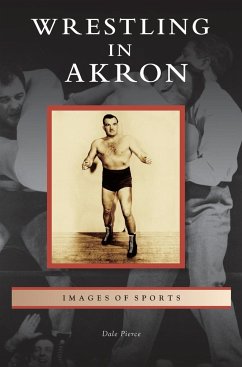 Wrestling in Akron - Pierce, Dale