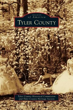 Tyler County - Tyler County Historical Commission; Tyler County Heritage Society