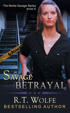Savage Betrayal (The Nickie Savage Series, Book 4) - Wolfe, R. T.