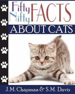 Fifty Nifty Facts About Cats - Chapman, J. M.; Davis, S. M.