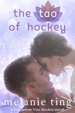 The Tao of Hockey (Vancouver Vice Hockey, #1) (eBook, ePUB) - Ting, Melanie