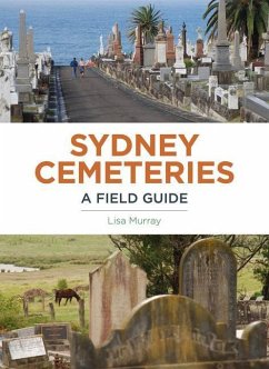Sydney Cemeteries: A Field Guide - Murray, Lisa